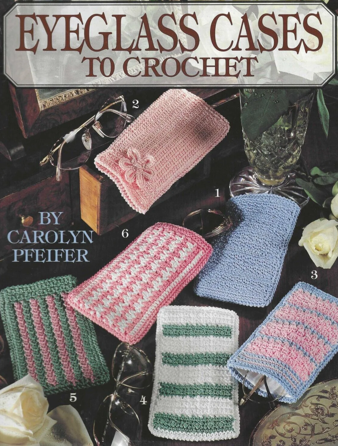 EYEGLASS CASES TO CROCHET--6 Different Stitch Designs--Too Cute--Pattern Booklet